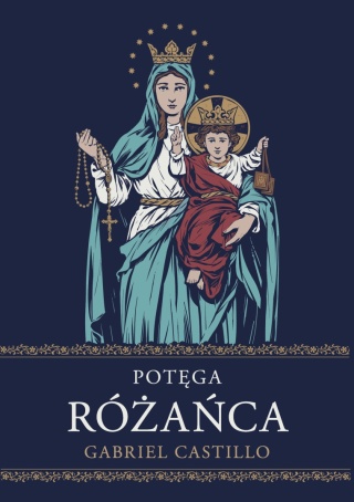 Potęga Różańca – Gabriel Castillo